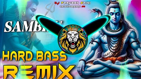 Sambhu Mere Dj Remix Hard Bass Full Vibration Bhole Song Dj Parveen