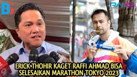 ERICK THOHIR KAGET RAFFI AHMAD BISA SELESAIKAN MARATHON TOKYO 2024 DAN