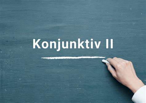 The German Subjunctive Ii Konjunktiv Ii Explained Berlino Schule