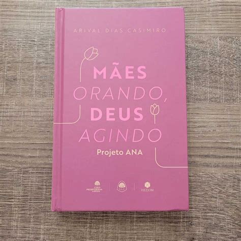 Mães Orando Deus Agindo - livro de devocional Mães orando, Deus agindo PROJETO ANA | SAF IPB ...