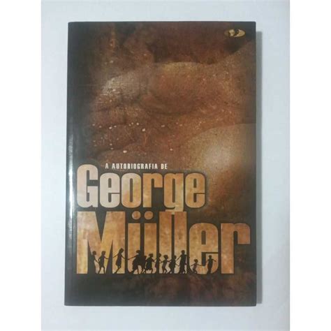 A Autobiografia De George Müller - A Autobiografia de George Müller | Shopee Brasil