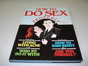 How To Do Sex Properly AbeBooks