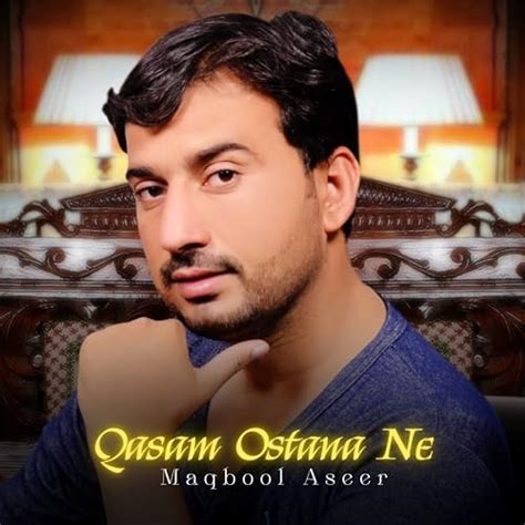 play qasam ostana ne  maqbool aseer  amazon