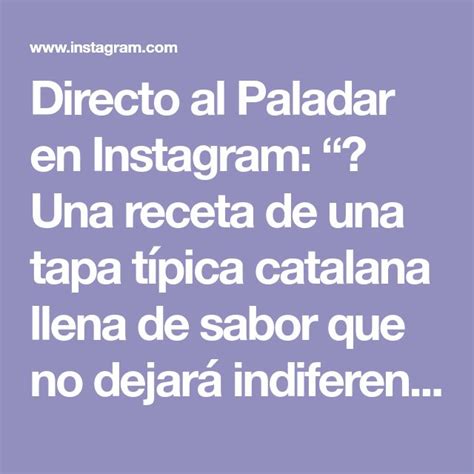 Directo Al Paladar En Instagram Una Receta De Una Tapa T Pica