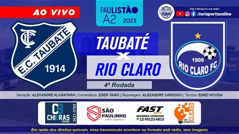 Taubate X Rio Claro - AO VIVO Taubaté x Rio Claro PAULISTÃO A2 2023 - YouTube
