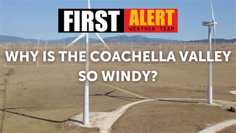 Insider Blog Why Is It So Windy In The Coachella Valley KESQ