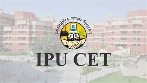 Ipu Cet Date Application Form Eligibility Criteria Syllabus