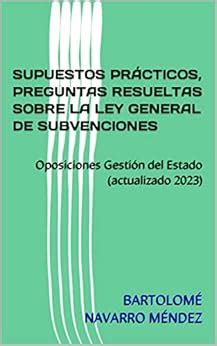 SUPUESTOS PRÁCTICOS PREGUNTAS RESUELTAS SOBRE LA LEY GENERAL DE