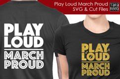 Play Loud March Proud Marching Band SVG And Cut Files