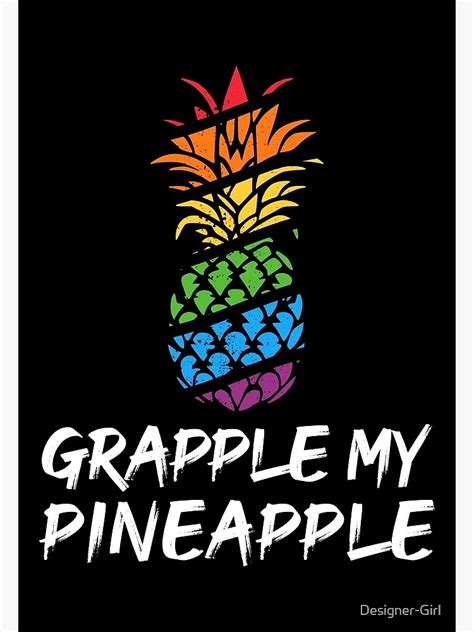 Grapple My Pineapple Gay Pineapple LGBT Pride Poster For Sale By Designer Girl Redbubble