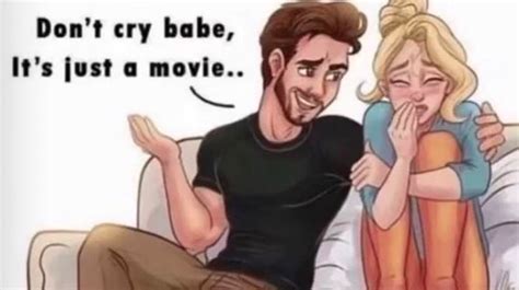 Don T Cry Babe It S Just A Movie Comic Know Your Meme