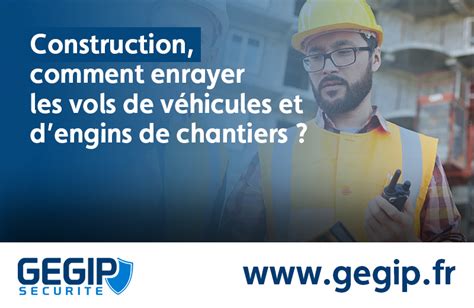 Construction comment enrayer les vols de véhicules et dengins de