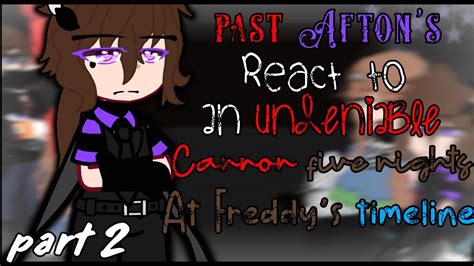 Fnaf Past Afton S React To An Undeniable Cannon Five Nights At Freddy