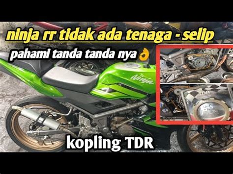 Penyebab Ninja Rr Ninja R Tidak Ada Tenaga Nya Selip Ngempos