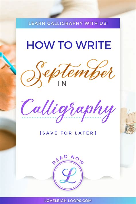 How To Write September In Calligraphy (8 Styles) — Loveleigh Loops