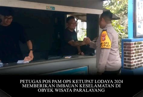 Petugas Pos Pam Ops Ketupat Lodaya 2024 Memberikan Imbauan Keselamatan