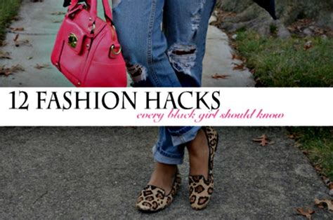 12 Fashion Hacks Every Black Girl Should Know