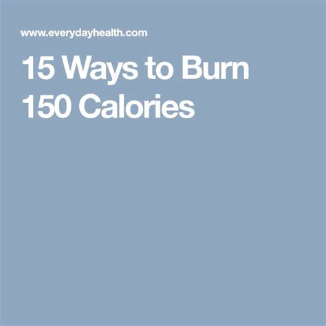 15 Ways To Burn 150 Calories Burns Calorie Fitness Activities