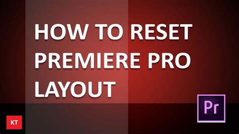 How To Reset Premiere Pro Layout To A Saved Workspace In Case You