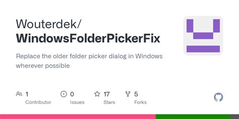 github wouterdekwindowsfolderpickerfix replace  older folder