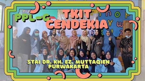 Ppl G Stai Dr Kh Ez Muttaqien Tkit Cendekia Purwakarta Youtube