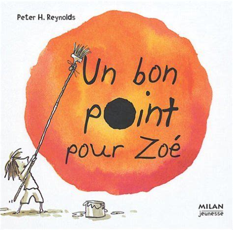 Un Bon Point Pour Zo Bon Point Le Point Livre