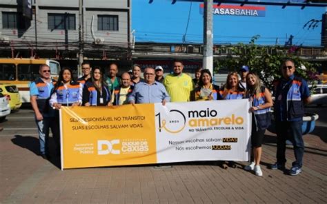 Caxias Inicia Campanha Maio Amarelo De Respeito S Leis De Tr Nsito