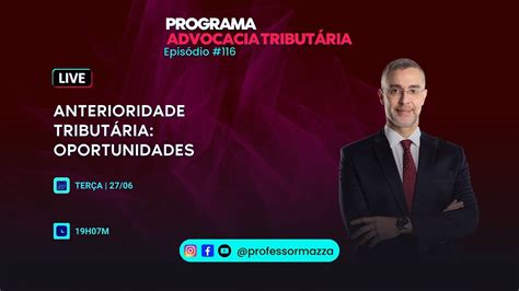 Anterioridade tributária oportunidades Advocacia Tributária 116