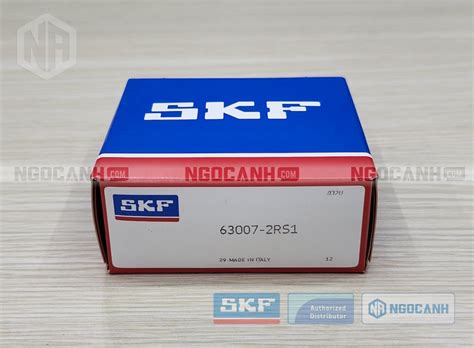 Vòng bi SKF 63007-2RS1 chính hãng, Đại lý ủy quyền SKF