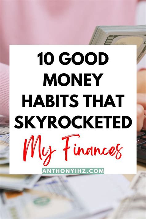 10 Good Money Habits That Skyrocketed My Finances Better Money Habits Money Habits Money