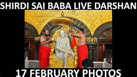 Shirdi Sai Baba Live Darshan Today 17 February 2024 From Shirdi