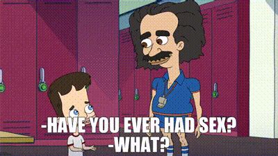 YARN Have You Ever Had Sex What Big Mouth S E What Is It About Boobs