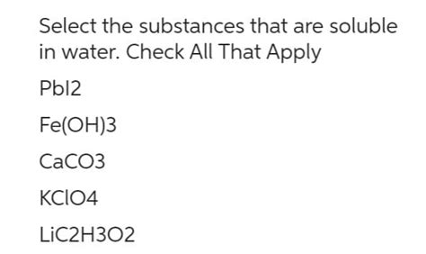 Answered Select The Substances That Are Soluble Bartleby