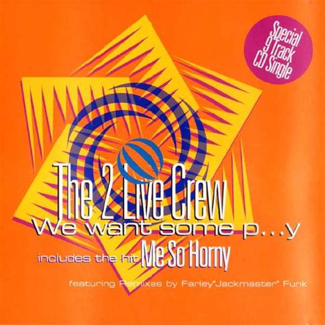 The Live Crew We Want Some Pussy Me So Horny Flash Back Total Classicos