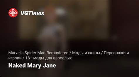 Marvel S Spider Man Remastered Naked Mary Jane 18 Adult Mods Characters And Players