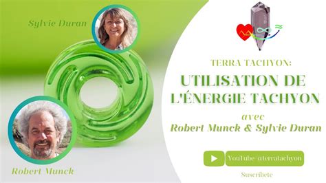 Terra Tachyon III UTILISATION DE L ÉNERGIE TACHYON avec Robert Munck