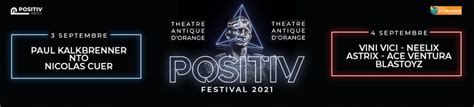 Positiv Festival Les Et Septembre Th Atre Antique Dorange