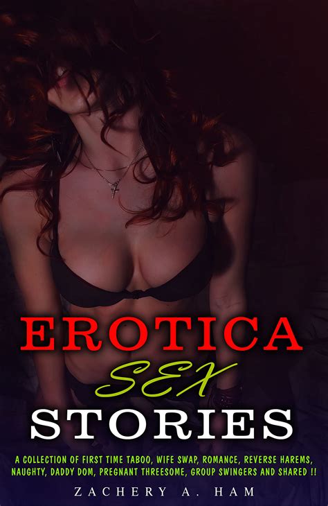 Erotica Sex Stories A Collection Of First Time Taboo Wife Swap Romance Reverse Harems