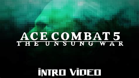 Ace Combat 5 The Unsung War 2004 Intro Video YouTube