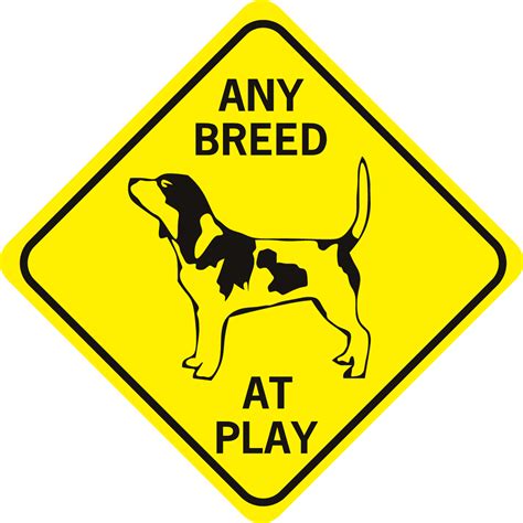 Dog Breed At Play (any breed) Funny aluminum sign - World Famous Sign Co.