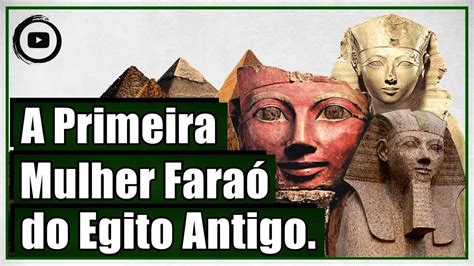 Feminino De Faraó Dicionario - A primeira mulher faraó do Egito Antigo - A história de Hatshepsut, a ...