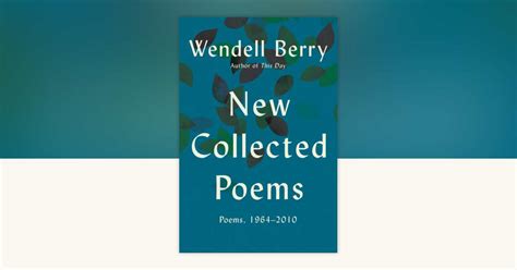 Wendell Berry New Collected Poems