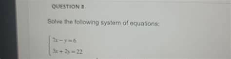Solved QUESTION 8Solve the following system of | Chegg.com