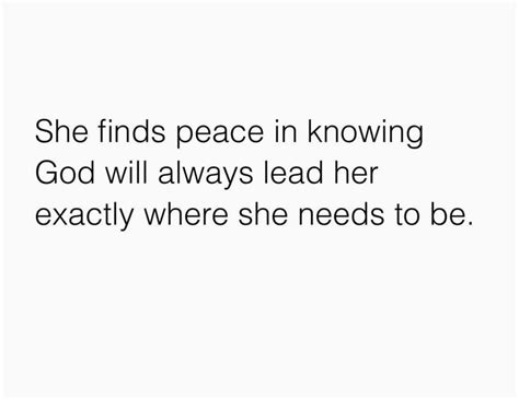She Finds Peace In Knowing God Will Always Lead Her Exactly Where She ...
