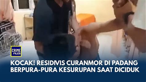 Aksi Lucu Residivis Curanmor Di Padang Pura Pura Kesurupan Saat Diciduk