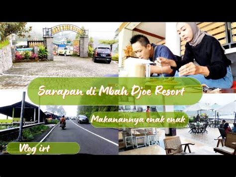 Mbah Djoe Resort Magetan Enak Enak Makananya Vlogirt Tawangmangu