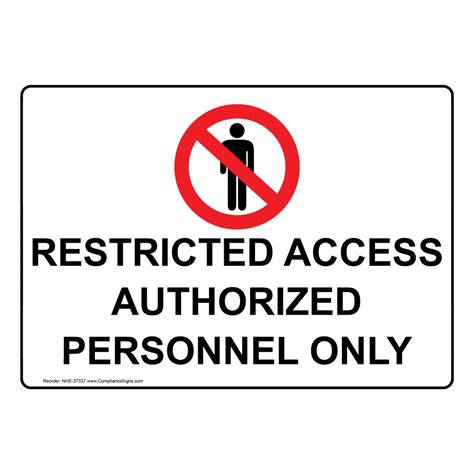 Restricted Access Sign Restricted Access Authorized Personnel Only