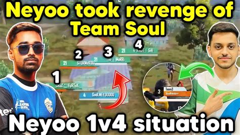 Neyoo Took Revenge Of Team Soul 🔥 Neyoo 1v4 Situation 🇮🇳 Youtube