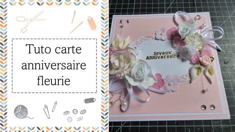 Tuto Carte Anniversaire Fleurie Youtube