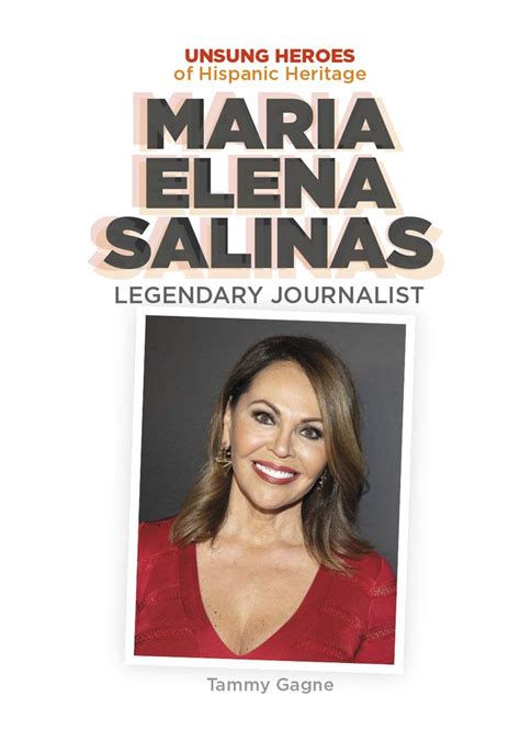Maria Elena Salinas Legendary Journalist Unsung Heroes Hispanic